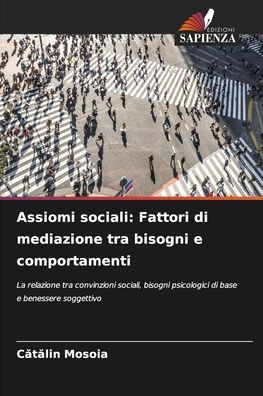 Assiomi sociali: Fattori di mediazione tra bisogni e comportamenti