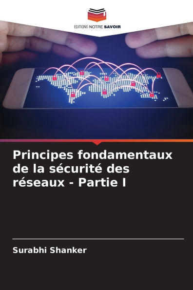 Principes fondamentaux de la sï¿½curitï¿½ des rï¿½seaux - Partie I