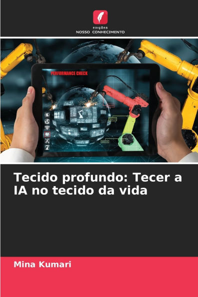 Tecido profundo: Tecer a IA no tecido da vida