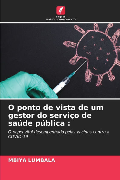 O ponto de vista de um gestor do serviï¿½o de saï¿½de pï¿½blica