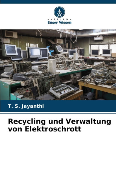 Recycling und Verwaltung von Elektroschrott