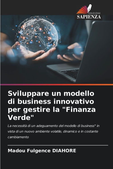 Sviluppare un modello di business innovativo per gestire la "Finanza Verde"