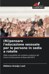Title: (Ri)pensare l'educazione sessuale per le persone in sedia a rotelle, Author: Dïbora Araïjo Leal