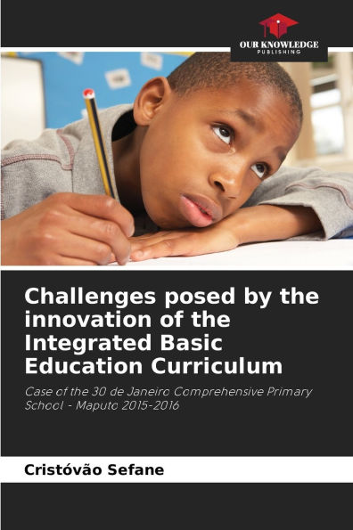 Challenges posed by the innovation of the Integrated Basic Education Curriculum