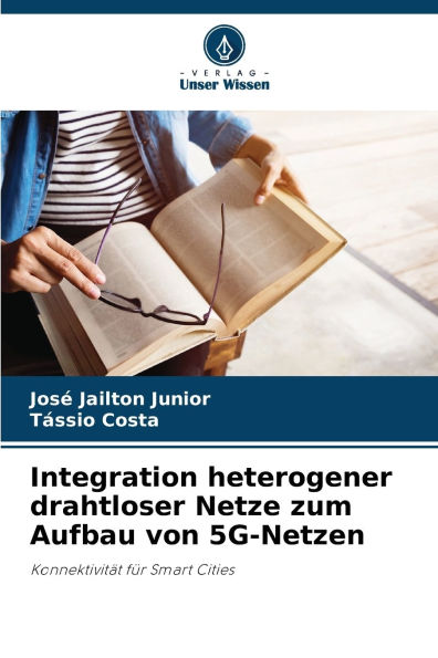 Integration heterogener drahtloser Netze zum Aufbau von 5G-Netzen
