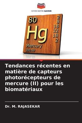 Tendances rï¿½centes en matiï¿½re de capteurs photorï¿½cepteurs de mercure (II) pour les biomatï¿½riaux