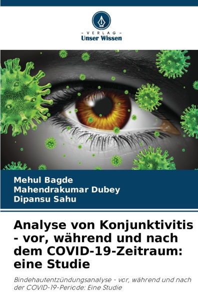Analyse von Konjunktivitis - vor, wï¿½hrend und nach dem COVID-19-Zeitraum: eine Studie