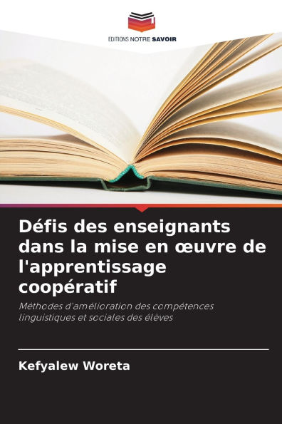 Dï¿½fis des enseignants dans la mise en oeuvre de l'apprentissage coopï¿½ratif