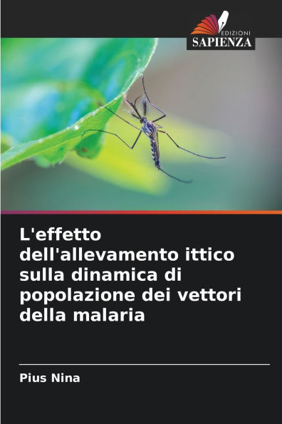 L'effetto dell'allevamento ittico sulla dinamica di popolazione dei vettori della malaria