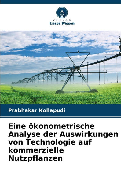 Eine ï¿½konometrische Analyse der Auswirkungen von Technologie auf kommerzielle Nutzpflanzen