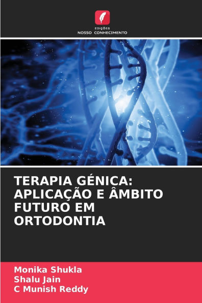 Terapia Gï¿½nica: Aplicaï¿½ï¿½o E ï¿½mbito Futuro Em Ortodontia