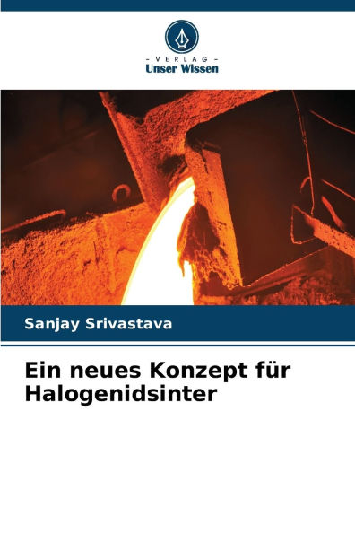 Ein neues Konzept fï¿½r Halogenidsinter