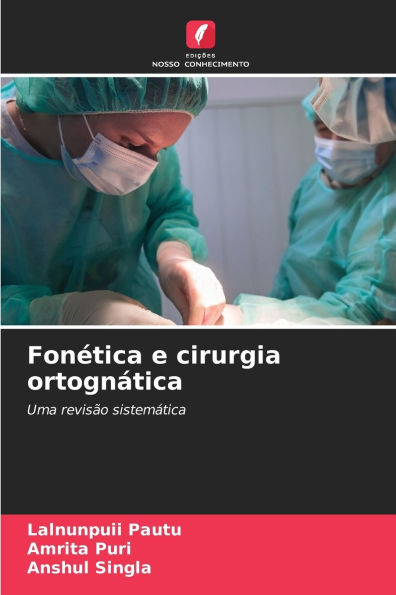 Fonï¿½tica e cirurgia ortognï¿½tica