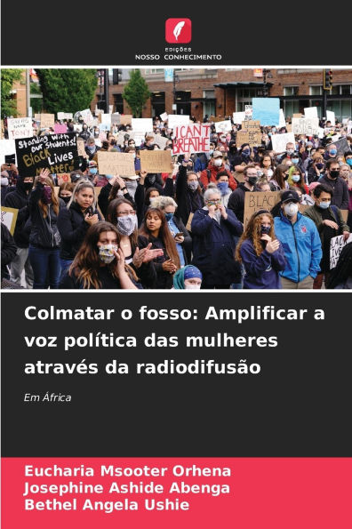 Colmatar o fosso: Amplificar a voz polï¿½tica das mulheres atravï¿½s da radiodifusï¿½o