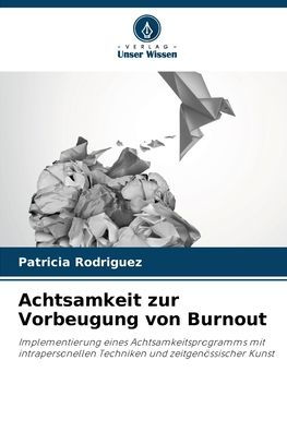 Achtsamkeit zur Vorbeugung von Burnout