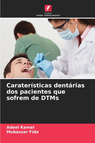 Caraterï¿½sticas dentï¿½rias dos pacientes que sofrem de DTMs
