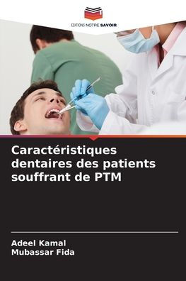 Caractï¿½ristiques dentaires des patients souffrant de PTM
