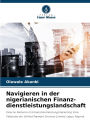 Navigieren in der nigerianischen Finanz-dienstleistungslandschaft