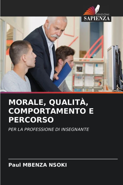 Morale, Qualitï¿½, Comportamento E Percorso