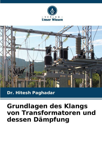 Grundlagen des Klangs von Transformatoren und dessen Dï¿½mpfung