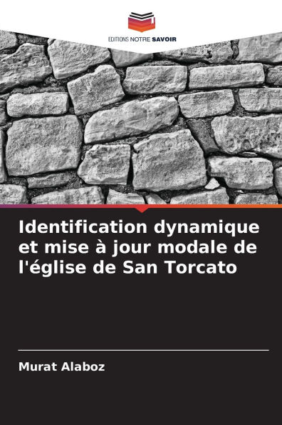 Identification dynamique et mise ï¿½ jour modale de l'ï¿½glise de San Torcato