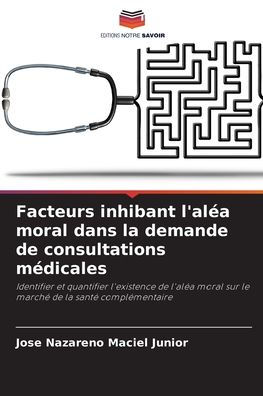 Facteurs inhibant l'alï¿½a moral dans la demande de consultations mï¿½dicales