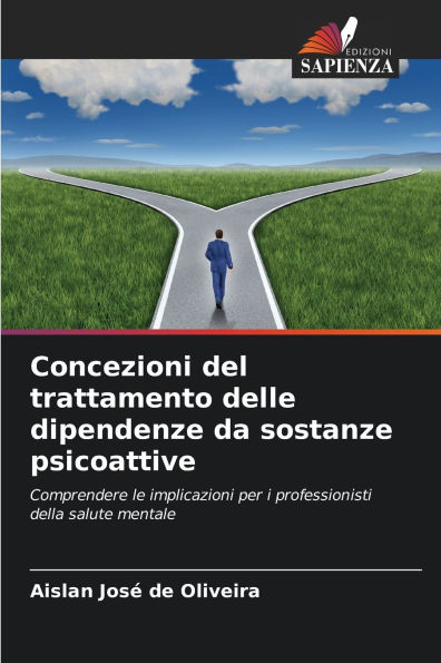 Concezioni del trattamento delle dipendenze da sostanze psicoattive