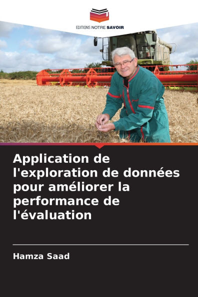 Application de l'exploration de donnï¿½es pour amï¿½liorer la performance de l'ï¿½valuation