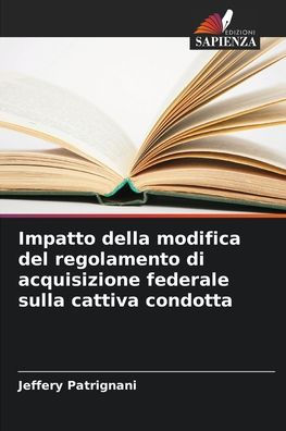 Impatto della modifica del regolamento di acquisizione federale sulla cattiva condotta