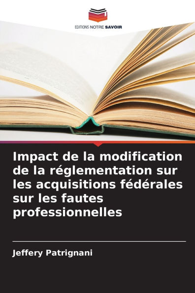 Impact de la modification de la rï¿½glementation sur les acquisitions fï¿½dï¿½rales sur les fautes professionnelles