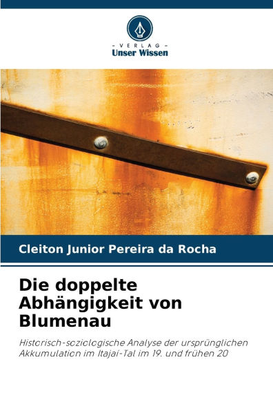 Die doppelte Abhï¿½ngigkeit von Blumenau