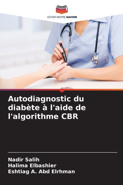 Autodiagnostic du diabï¿½te ï¿½ l'aide de l'algorithme CBR