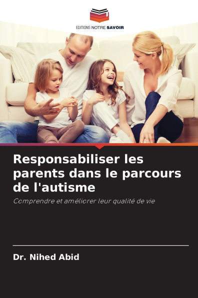 Responsabiliser les parents dans le parcours de l'autisme