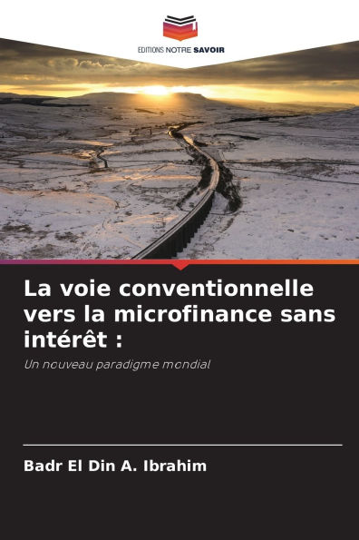 La voie conventionnelle vers la microfinance sans intï¿½rï¿½t