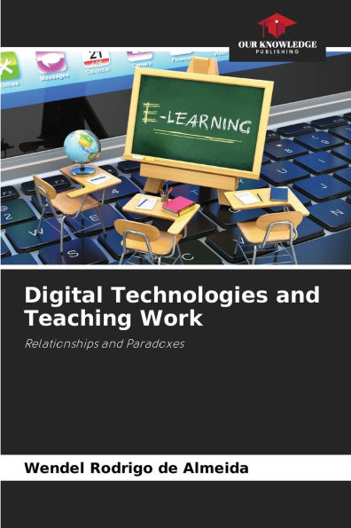 Digital Technologies and Teaching Work