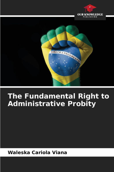 The Fundamental Right to Administrative Probity