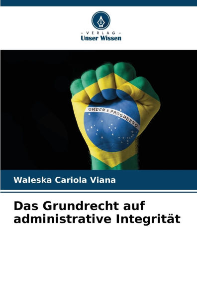 Das Grundrecht auf administrative Integritï¿½t