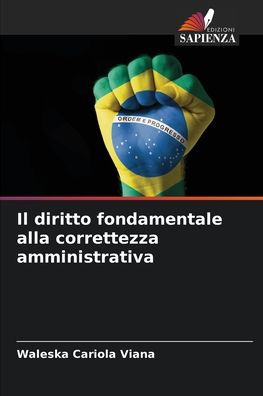 Il diritto fondamentale alla correttezza amministrativa