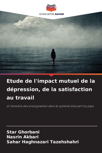Etude de l'impact mutuel de la dï¿½pression, de la satisfaction au travail