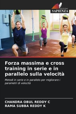Forza massima e cross training in serie e in parallelo sulla velocitï¿½