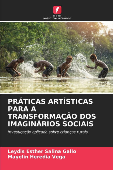 Prï¿½ticas Artï¿½sticas Para a Transformaï¿½ï¿½o DOS Imaginï¿½rios Sociais