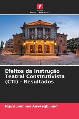 Efeitos da Instruï¿½ï¿½o Teatral Construtivista (CTI) - Resultados