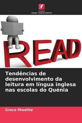 Tendï¿½ncias de desenvolvimento da leitura em lï¿½ngua inglesa nas escolas do Quï¿½nia