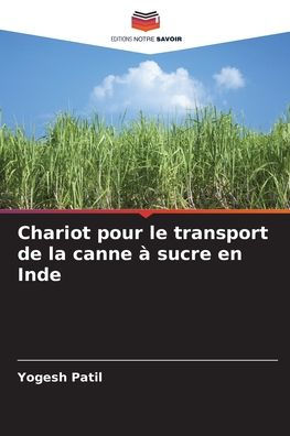 Chariot pour le transport de la canne ï¿½ sucre en Inde