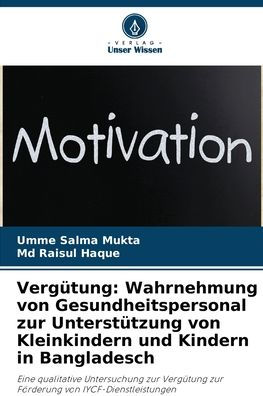 Vergï¿½tung: Wahrnehmung von Gesundheitspersonal zur Unterstï¿½tzung von Kleinkindern und Kindern in Bangladesch
