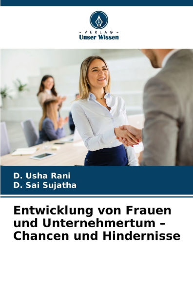 Entwicklung von Frauen und Unternehmertum - Chancen und Hindernisse