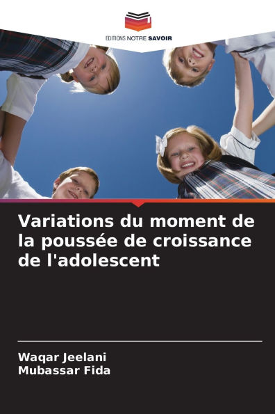 Variations du moment de la poussï¿½e de croissance de l'adolescent