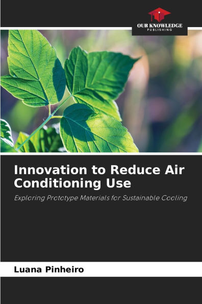 Innovation to Reduce Air Conditioning Use