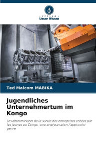 Title: Jugendliches Unternehmertum im Kongo, Author: Ted Malcom Mabika