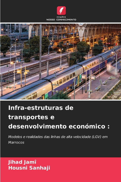 Infra-estruturas de transportes e desenvolvimento econï¿½mico